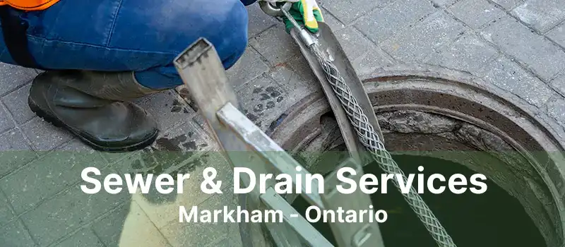 Sewer & Drain Services Markham - Ontario