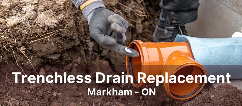 Trenchless Drain Replacement Markham - ON